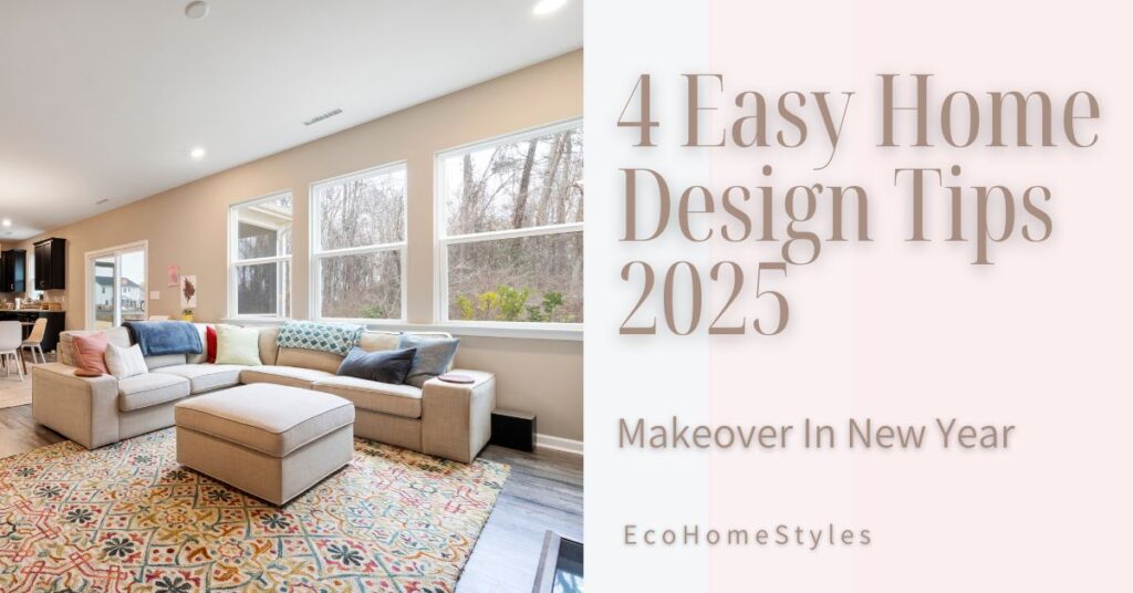 Easy Home Design Tips 2025